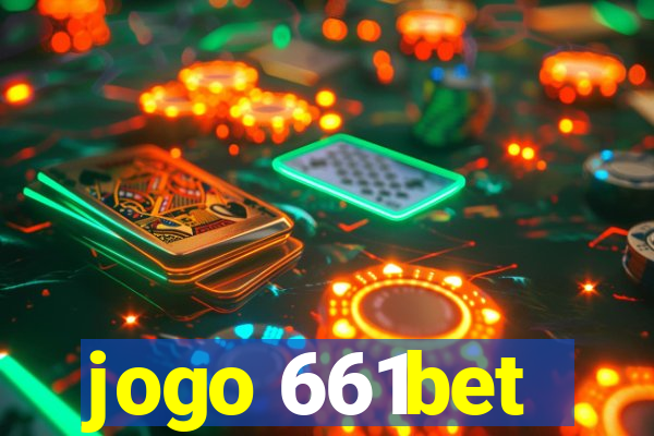 jogo 661bet